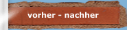 vorher - nachher